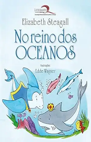 No Reino dos Oceanos (Histórias da Tia Betinha) – Elizabeth Steagall