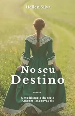 No seu Destino (Amores Improváveis) – Hellen  Silva