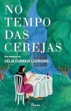 No Tempo das Cerejas - Célia Correia Loureiro