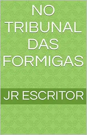 No tribunal das formigas – JR Escritor