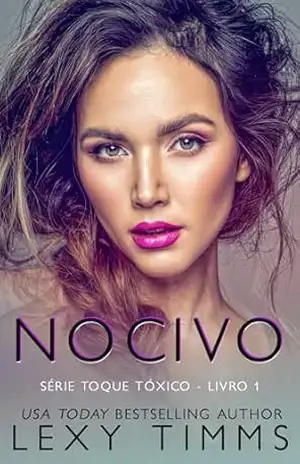 Nocivo (Série Toque Tóxico – Livro 1) – Lexy Timms