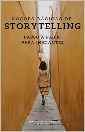 Noções Básicas de Storytelling: Passo a passo para iniciantes - Aryanne Soares