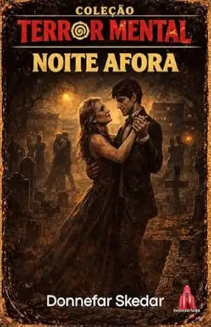 Noite Afora: Reimaginado (Coleção Terror Mental Livro 14) – Donnefar Skedar
