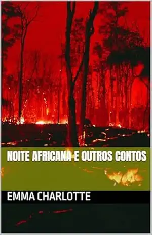 NOITE AFRICANA E OUTROS CONTOS – EMMA  CHARLOTTE
