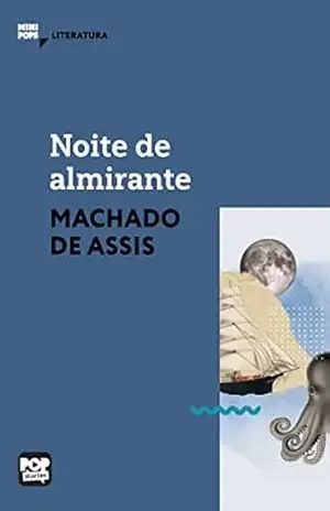 Noite de almirante: Literatura (MiniPops) – Machado de Assis