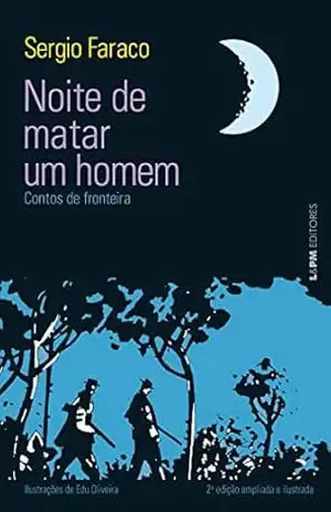 Noite de matar um homem – Sergio Faraco