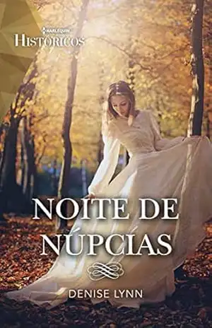 Noite De Núpcias (Harlequin Históricos Livro 61) - Denise Lynn