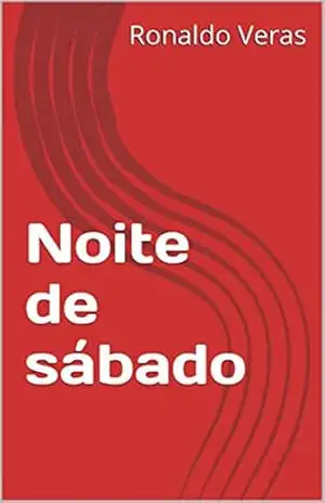 Noite de sábado – Ronaldo Veras