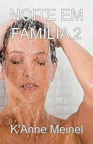 Noite Em Família 2 - K'Anne Meinel