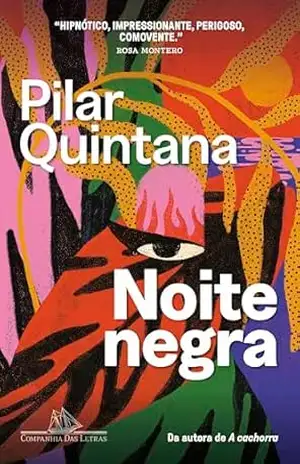 Noite negra – Pilar Quintana