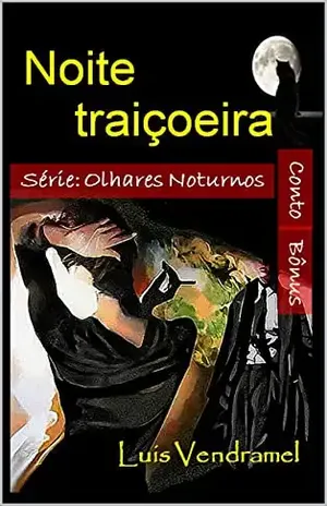 Noite traiçoeira – Luis Vendramel
