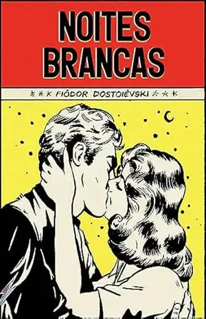 Noites brancas – Coleção de Bolso – Fiódor Dostoiévski