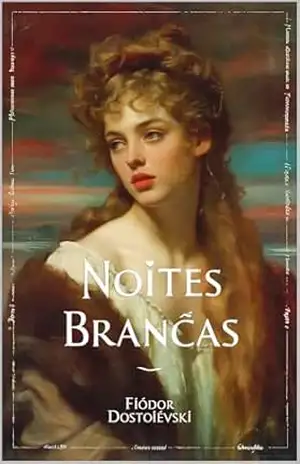 Noites Brancas – Fiódor Dostoiévski