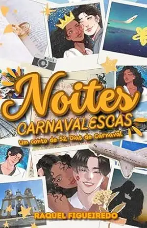 Noites Carnavalescas, Um conto de 52 Dias de Carnaval: Ciência do Amor #1,5 – Raquel Figueiredo