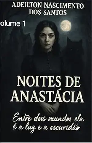 Noites de Anastácia – Adeilton Nascimento dos Santos