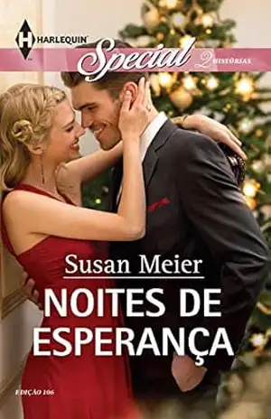 Noites de Esperança (Harlequin Special Livro 106) - Susan Meier