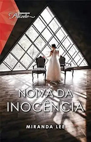 Noiva da inocência (Harlequin Paixão Livro 147) – Miranda Lee