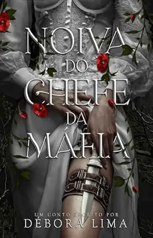Noiva do chefe da máfia – Débora  Lima