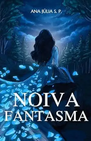 Noiva Fantasma - Ana Júlia S. P.