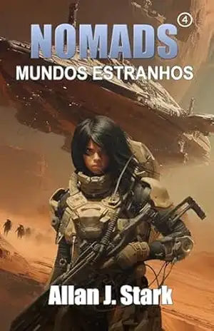 NOMADS: Mundos Estranhos (NOMADS (português) Livro 4) - Allan J. Stark