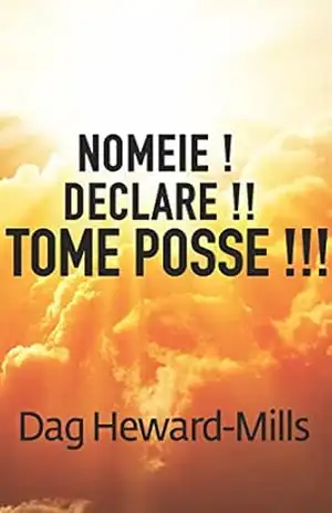 Nomeie, Declare, Tome Posse! – Dag Heward-Mills
