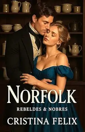 NORFOLK (Rebeldes & Nobres Livro 2) – Cristina Felix