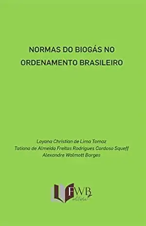 Normas do biogás no ordenamento brasileiro – Loyana  Lima Tomaz