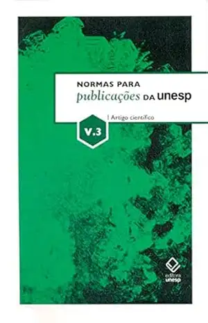 Normas para publicações da Unesp – Vol. 3: Artigo científico – Joao Luis Ceccantini