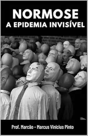 NORMOSE: A EPIDEMIA INVISÍVEL (Você Melhor Livro 3) – MARCUS  PINTO