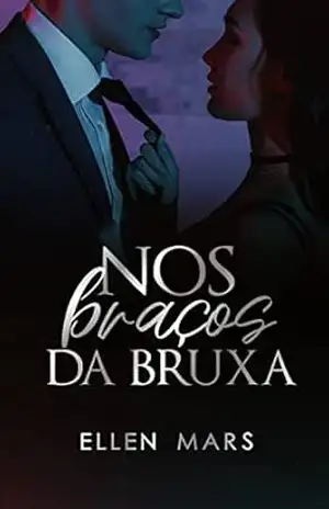 Nos Braços da Bruxa – Ellen Mars