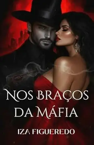 Nos Braços da Máfia (Contos da Máfia) – Iza Figueredo