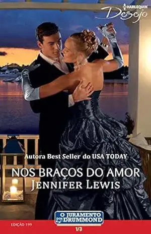 Nos Braços do Amor (Harlequin Desejo Livro 199) – Jennifer Lewis