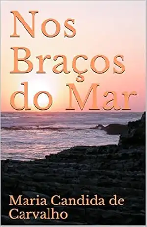 Nos Braços do Mar – Maria Candida de Carvalho
