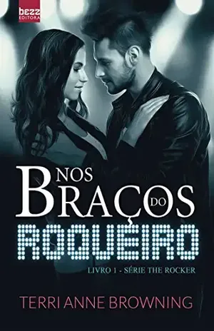 Nos braços do roqueiro (The Rocker Livro 1) – Terri Anne Browning