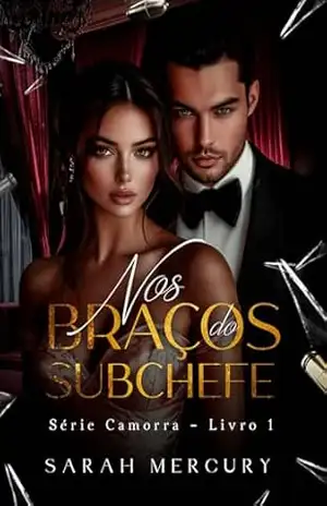 Nos Braços do Subchefe (Série Camorra – Livro 1) – Sarah Mercury