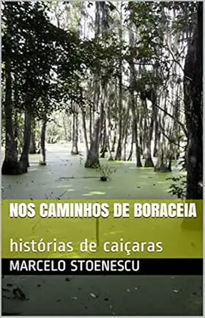 Nos caminhos de Boraceia: histórias de caiçaras – Marcelo Stoenescu