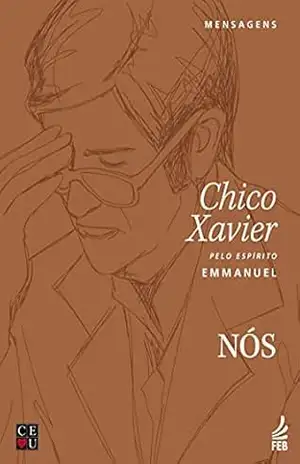 Nós (CEU) (Coleção Chico/CEU) – Francisco Cândido Xavier