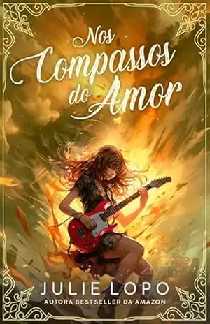 Nos Compassos do Amor (Nos Passos do Amor Livro 3) – Julie Lopo