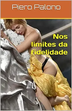 Nos limites da fidelidade - Piero Palono