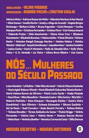 Nós… Mulheres do século passado: Nossas escritas, nossas histórias – Vilma Piedade