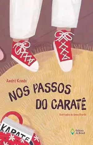 Nos passos do caratê (Cometa Literatura) – André Kondo