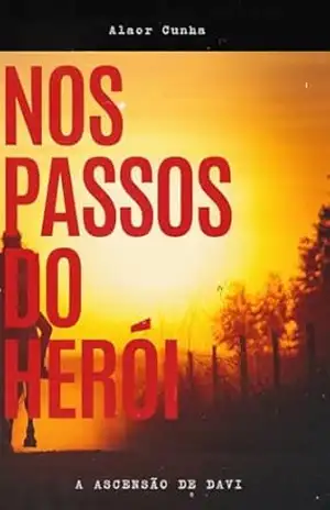 Nos Passos do Herói: A Ascenção de Davi – Alaor Cunha