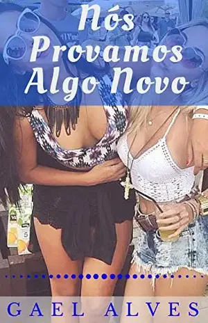 Nós Provamos Algo Novo - Gael Alves