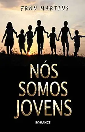 Nós Somos Jovens: Romance – Fran Martins