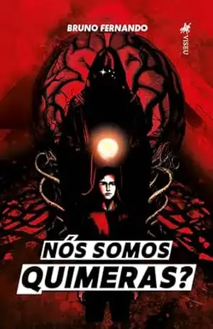 Nós Somos Quimeras? – Bruno Fernando
