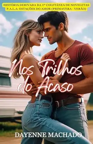Nos Trilhos do Acaso – Dayenne Machado