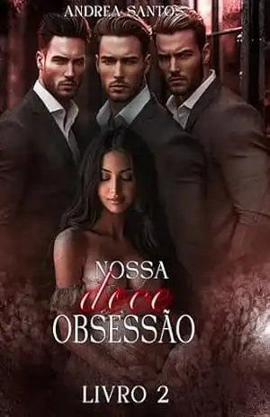 Nossa Doce Obssessão 2 - Andrea  Santos
