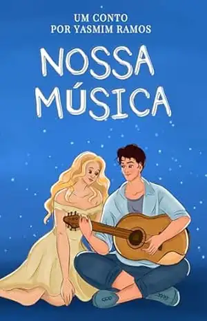 Nossa Música: Conto de Taylan & Ísis – Yasmim Ramos