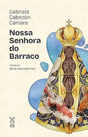 Nossa Senhora do Barraco – Gabriela Cabezón Cámara