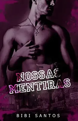 NOSSAS MENTIRAS: SÉRIE SEGREDOS E MENTIRAS - BIBI  SANTOS 